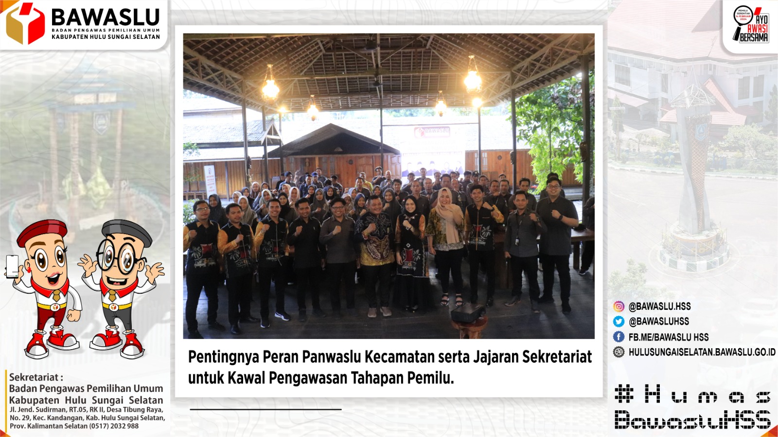 Pentingnya Peran Panwaslu Kecamatan serta Jajaran Sekretariat untuk Kawal Pengawasan Tahapan Pemilu.