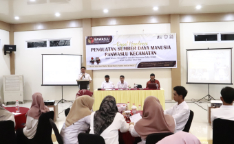 Peningkatan SDM, Panwaslu Kecamatan Diminta Agar Memetakan Potensi Kerawanan Pada Rekapitulasi Data Pemilih